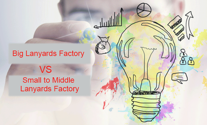 The Difference Between a LargeLanyards Factory and a Small to Medium Lanyards Factory